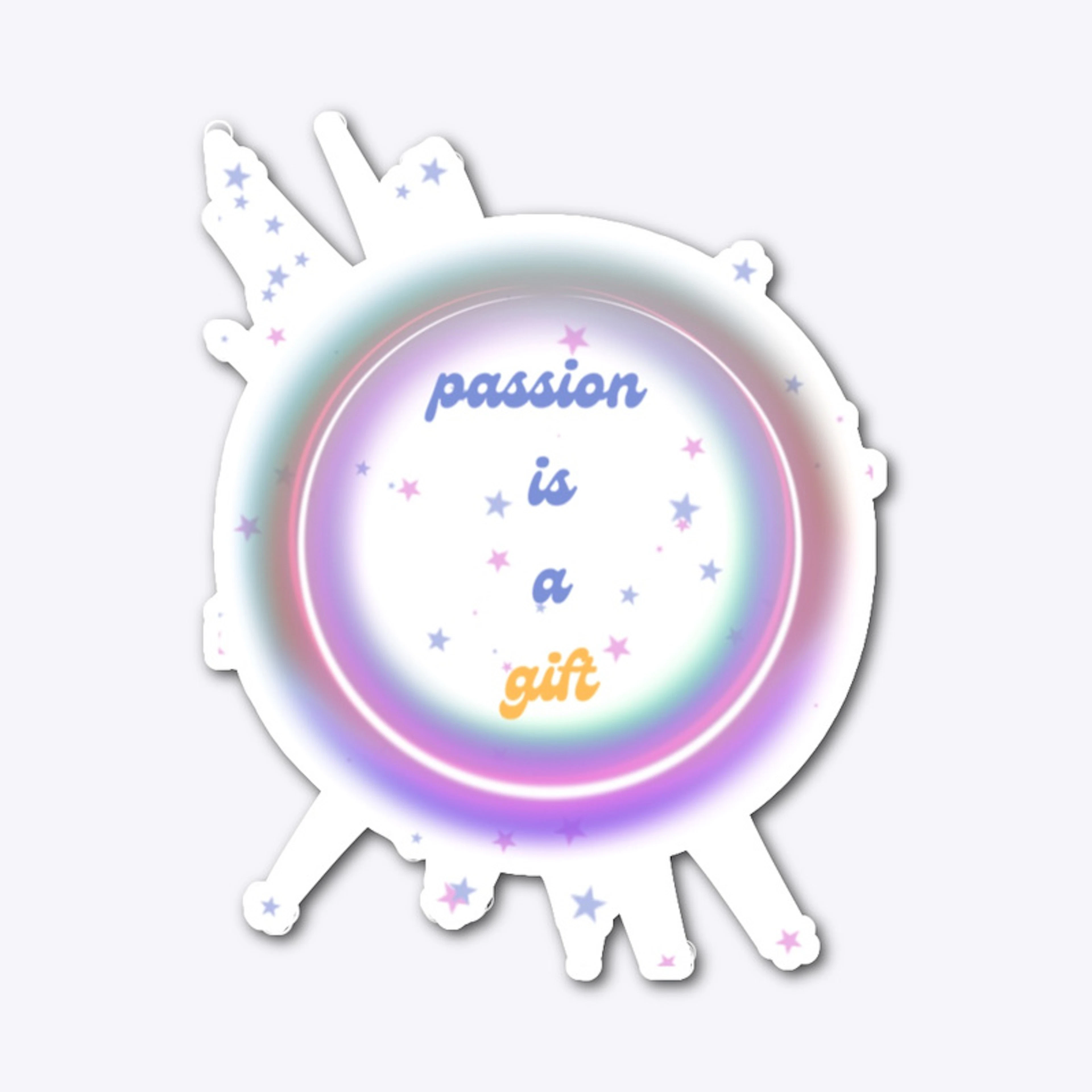 Passion Is A Gift